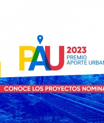 pau-2023-estos-son-los-18-proyectos-nominados-en-las-seis-categorias